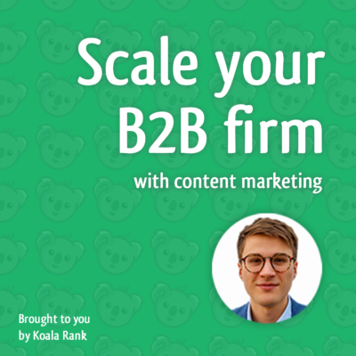 koala rank scale your b2b firm with content marketing podcast cover
